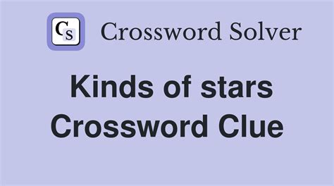 of stars crossword clue|kind of star crossword clue.